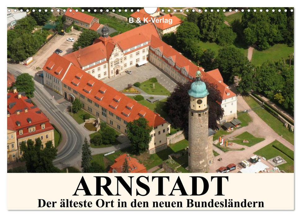 ARNSTADT - The oldest city in the new federal states (CALVENDO wall calendar 2024) 