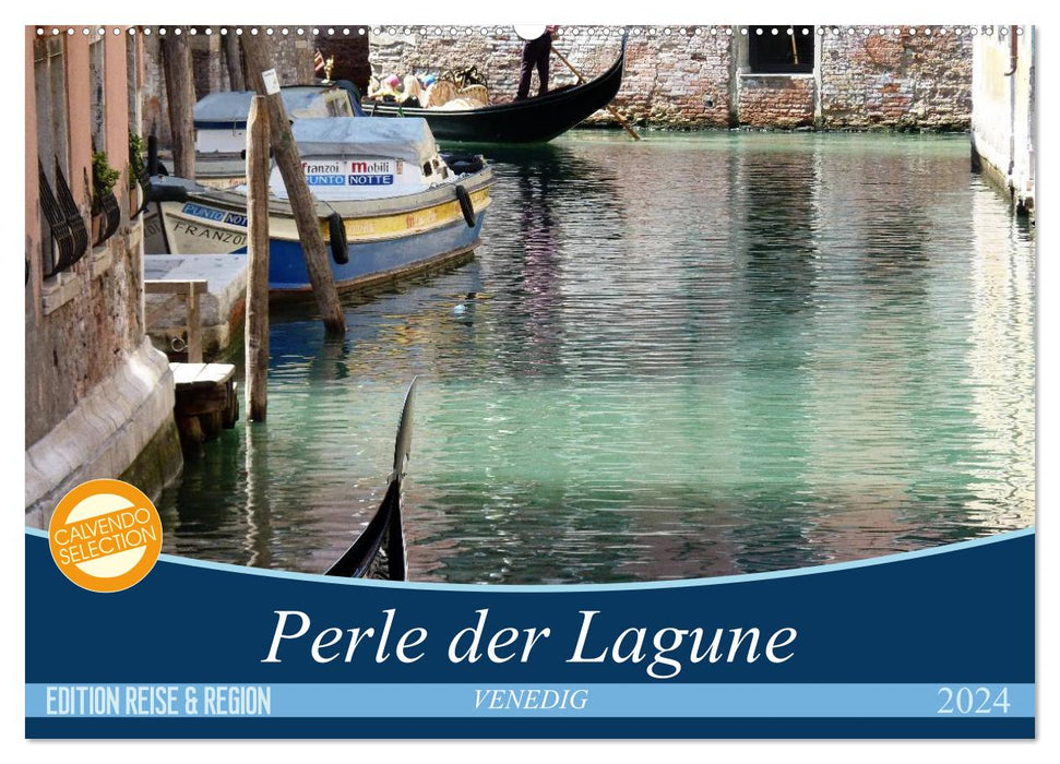 VENEDIG - Perle der Lagune (CALVENDO Wandkalender 2024)