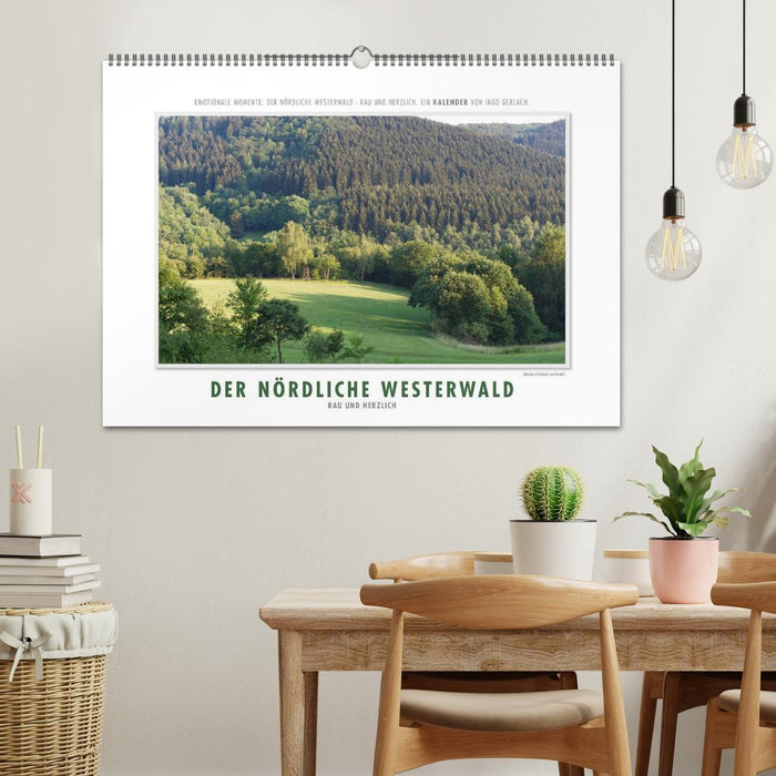 Emotional moments: The northern Westerwald - rough and warm. (CALVENDO wall calendar 2024) 