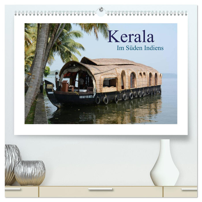 Kerala - Dans le sud de l'Inde (Calvendo Premium Wall Calendar 2024) 