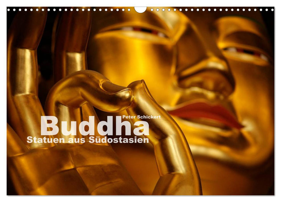 Buddha - statues from Southeast Asia (CALVENDO wall calendar 2024) 