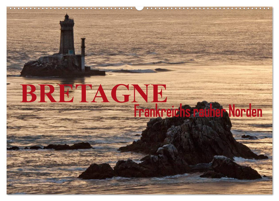 Bretagne - Grand Nord de la France (Calendrier mural CALVENDO 2024) 