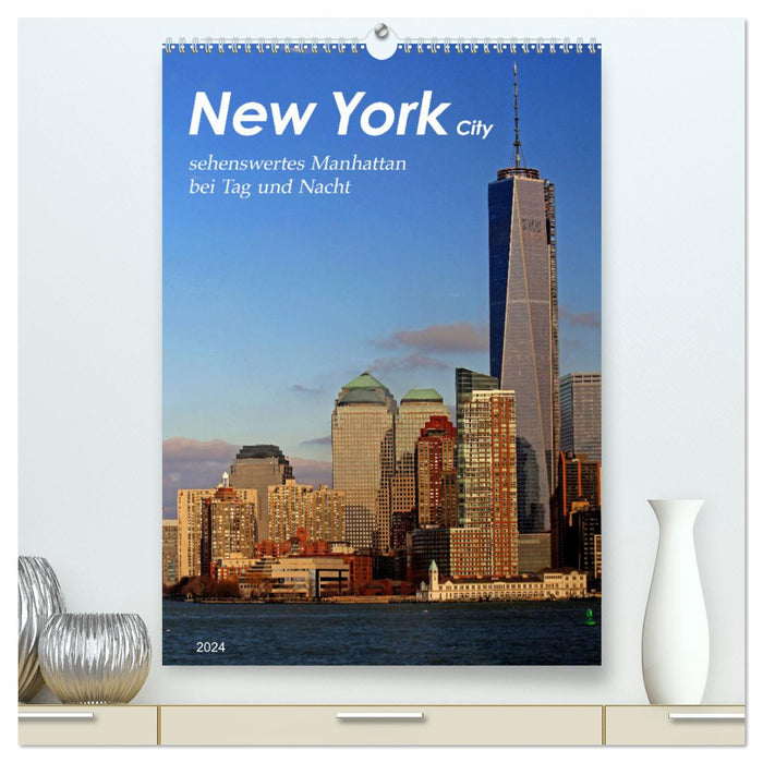 New York - Manhattan worth seeing by day and night (CALVENDO Premium Wall Calendar 2024) 