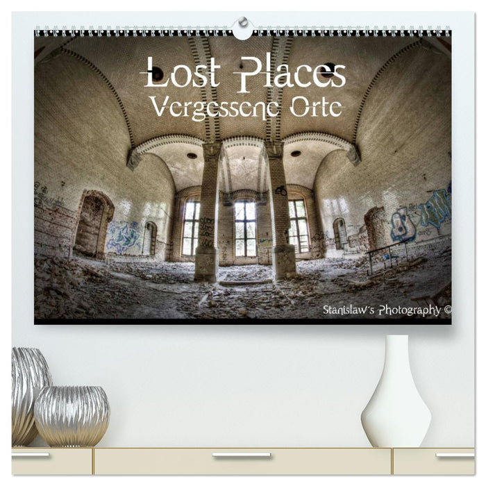 Lost Places, Vergessene Orte (CALVENDO Premium Wandkalender 2024)