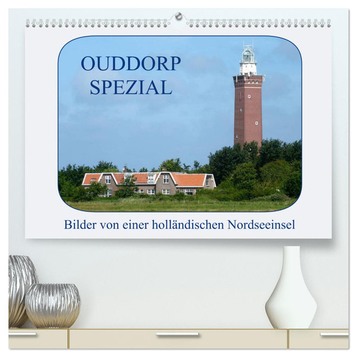 Ouddorp Spezial / Bilder von einer holländischen Nordseeinsel (CALVENDO Premium Wandkalender 2024)