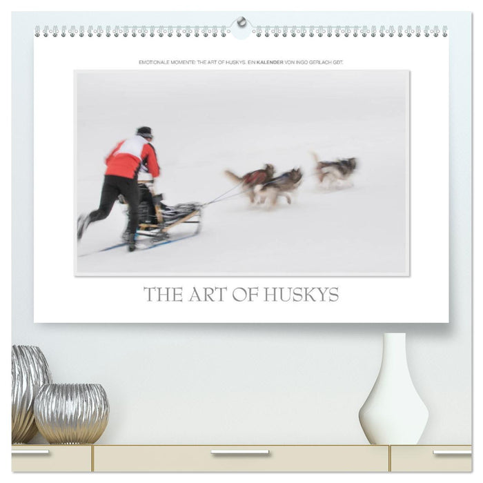 Emotionale Momente: The Art of Huskys. / CH-Version (CALVENDO Premium Wandkalender 2024)