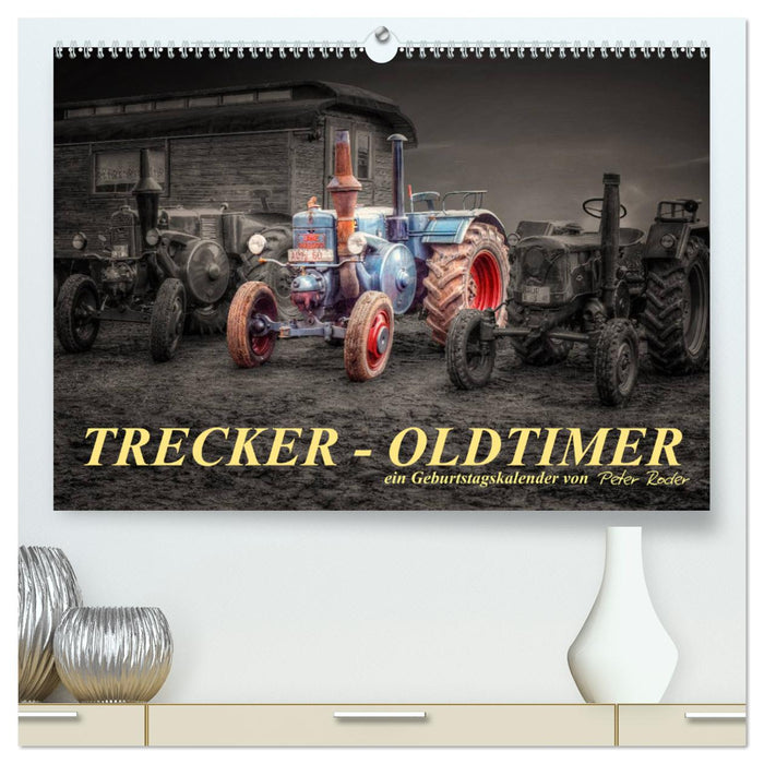 Trecker - Oldtimer / Geburtstagskalender (CALVENDO Premium Wandkalender 2024)