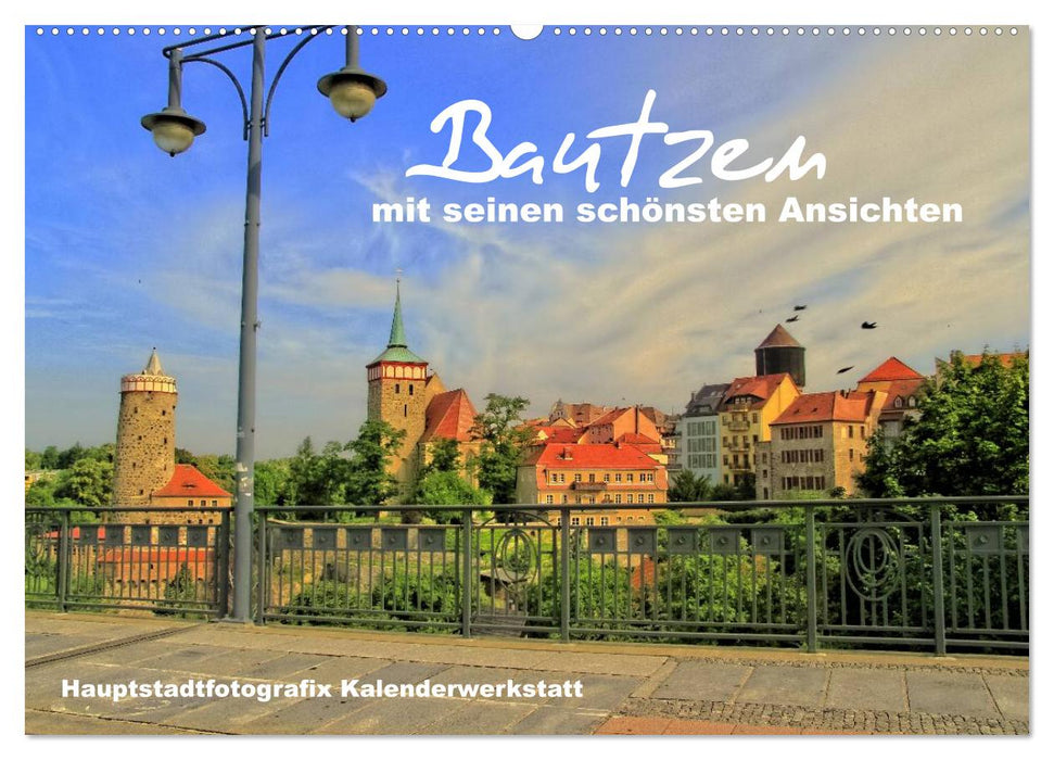 Bautzen with its most beautiful views (CALVENDO wall calendar 2024) 