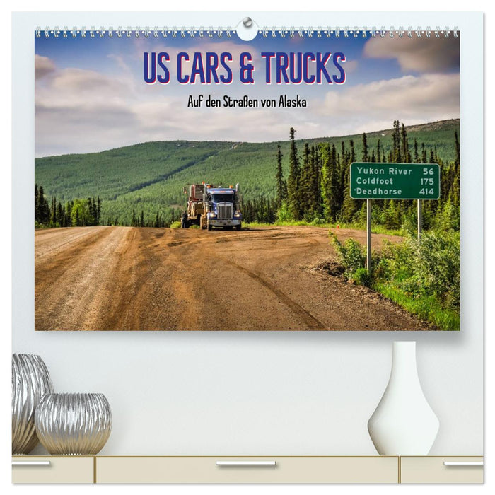 US Cars &amp; Trucks in Alaska / CH version (CALVENDO Premium Wall Calendar 2024) 