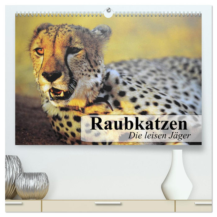 Gros chats. Les chasseurs silencieux (Calvendo Premium Wall Calendar 2024) 