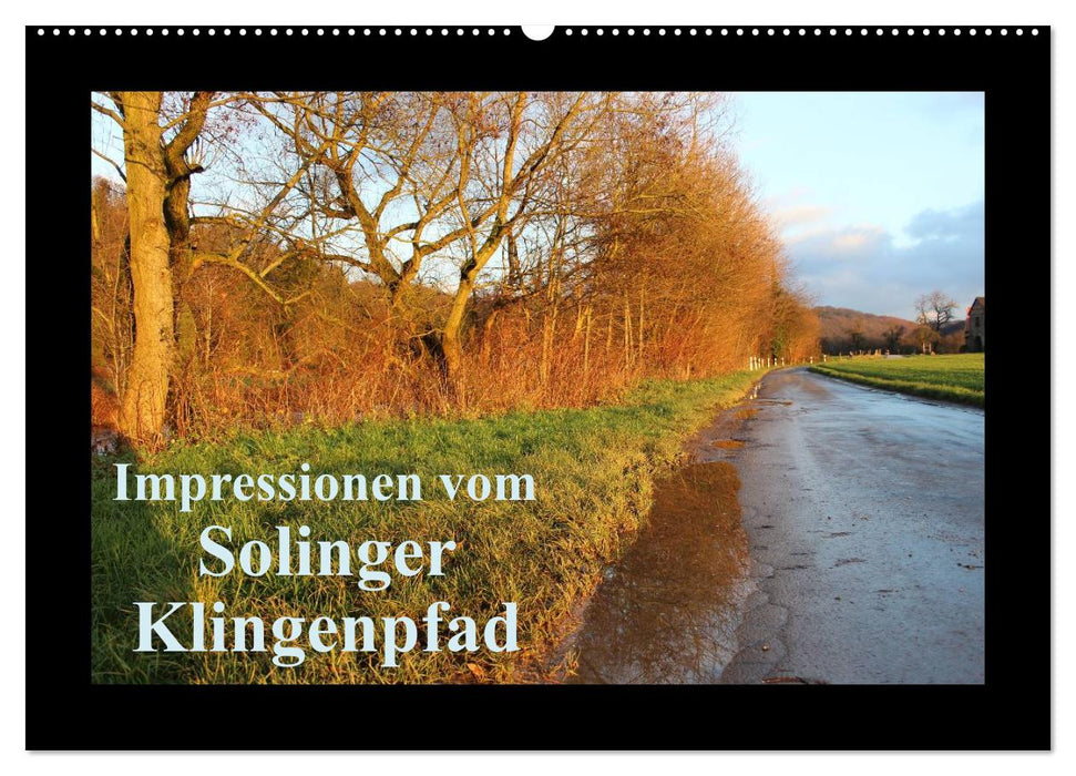 Impressionen vom Solinger Klingenpfad (CALVENDO Wandkalender 2024)