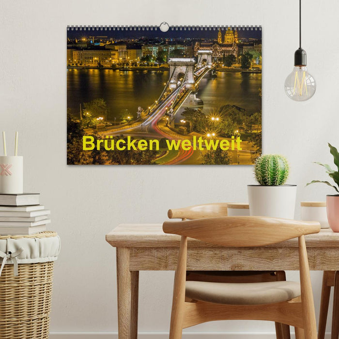 Brücken weltweit (CALVENDO Wandkalender 2024)