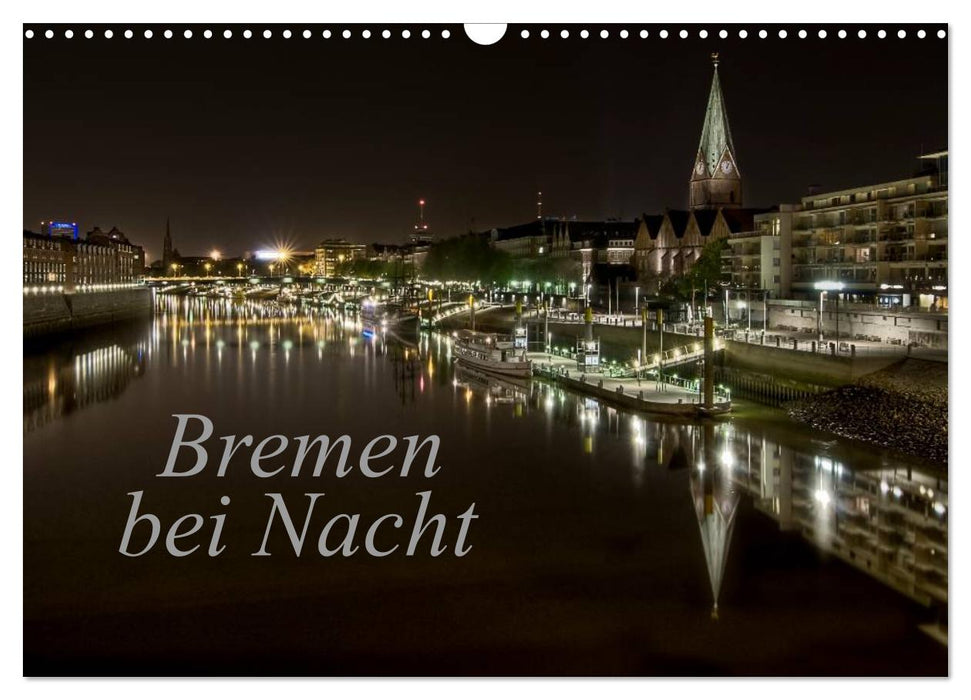Bremen at night (CALVENDO wall calendar 2024) 
