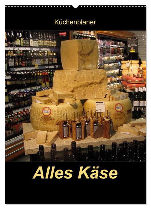 Tous les fromages / Planificateur (Calendrier mural CALVENDO 2024) 
