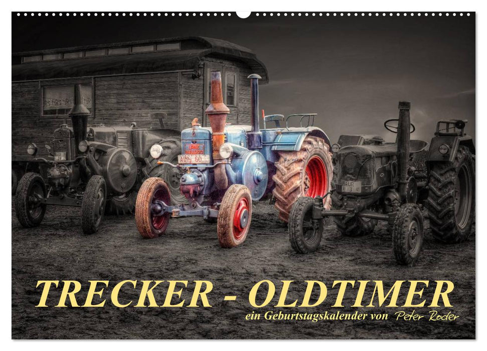 Trecker - Oldtimer / Geburtstagskalender (CALVENDO Wandkalender 2024)