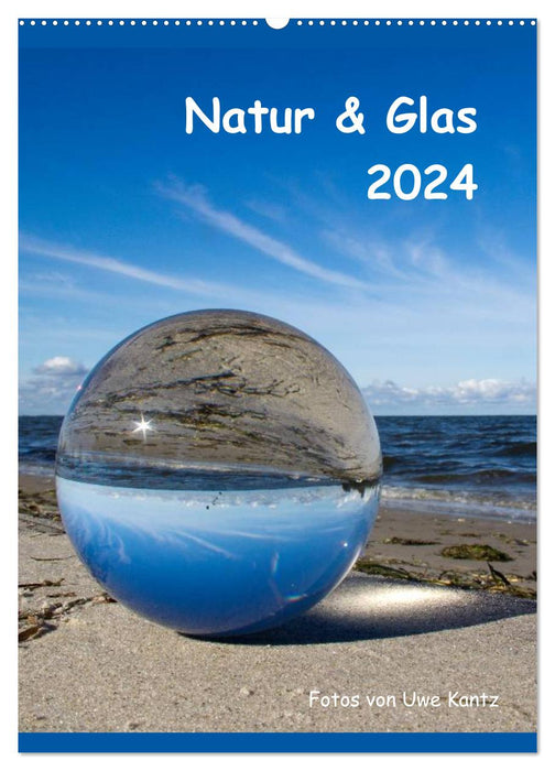 Natur & Glas (CALVENDO Wandkalender 2024)