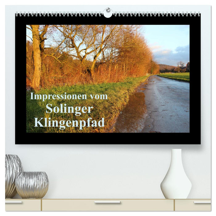 Impressionen vom Solinger Klingenpfad (CALVENDO Premium Wandkalender 2024)