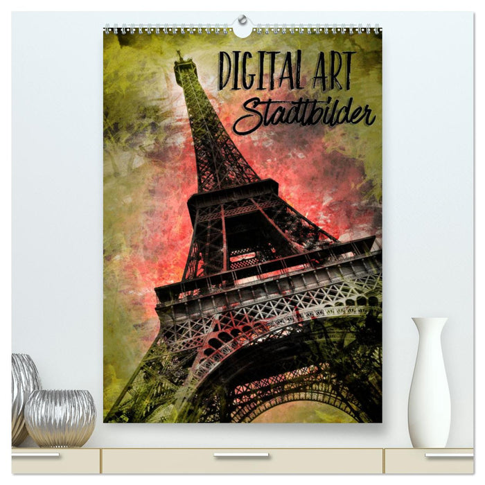 DIGITAL ART Stadtbilder (CALVENDO Premium Wandkalender 2024)