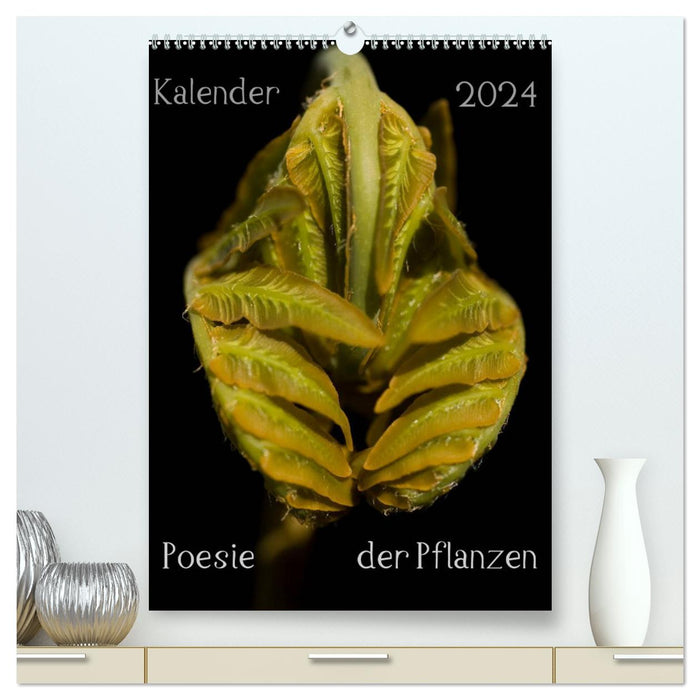 Poesie der Pflanzen (CALVENDO Premium Wandkalender 2024)