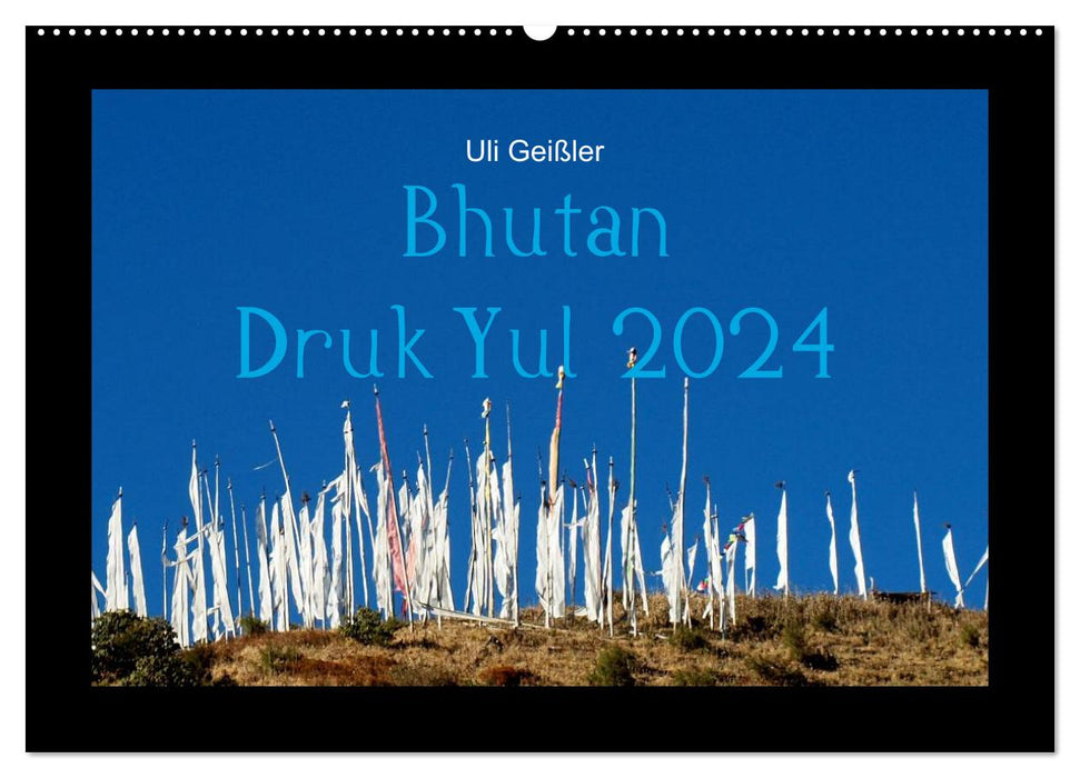 Bhutan Druk Yul 2024 (CALVENDO Wall Calendar 2024) 