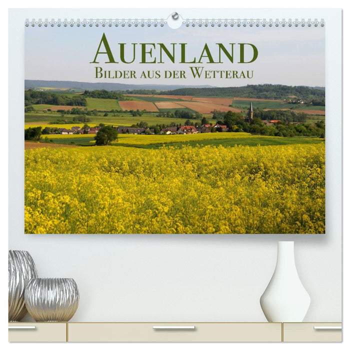 Auenland - Images du Wetterau (Calendrier mural CALVENDO Premium 2024) 