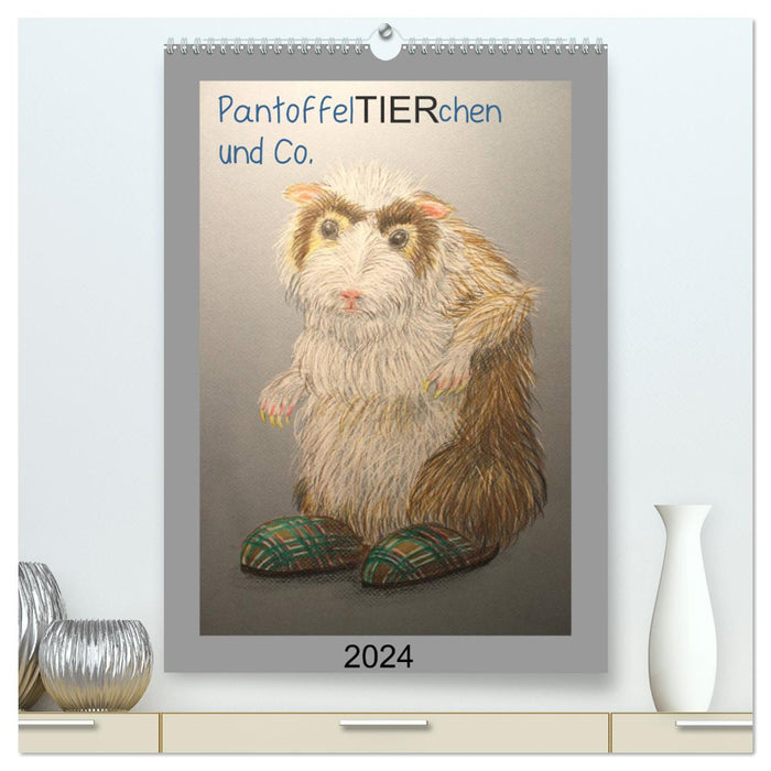 PantoffelTIERchen und Co. (CALVENDO Premium Wandkalender 2024)