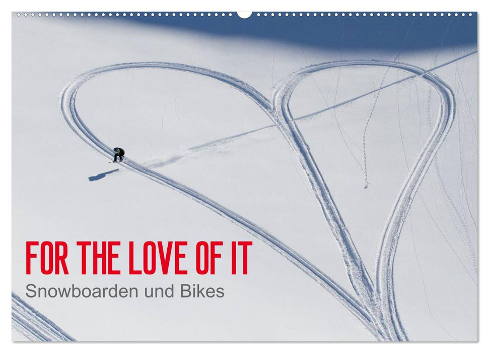 For the Love of It - Snowboarden und Bikes (CALVENDO Wandkalender 2024)