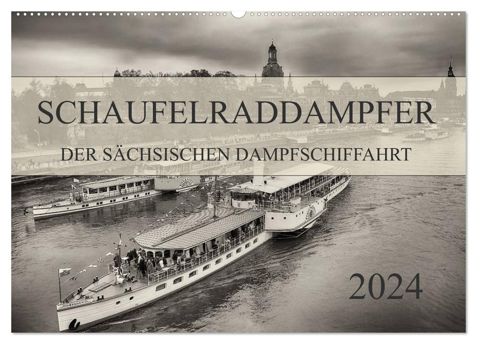 Schaufelraddampfer der Sächsischen Dampfschiffahrt (CALVENDO Wandkalender 2024)