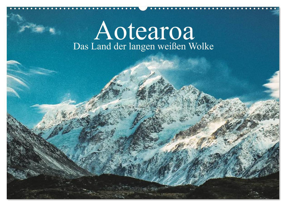 Aotearoa - The Land of the Long White Cloud (CALVENDO Wall Calendar 2024) 