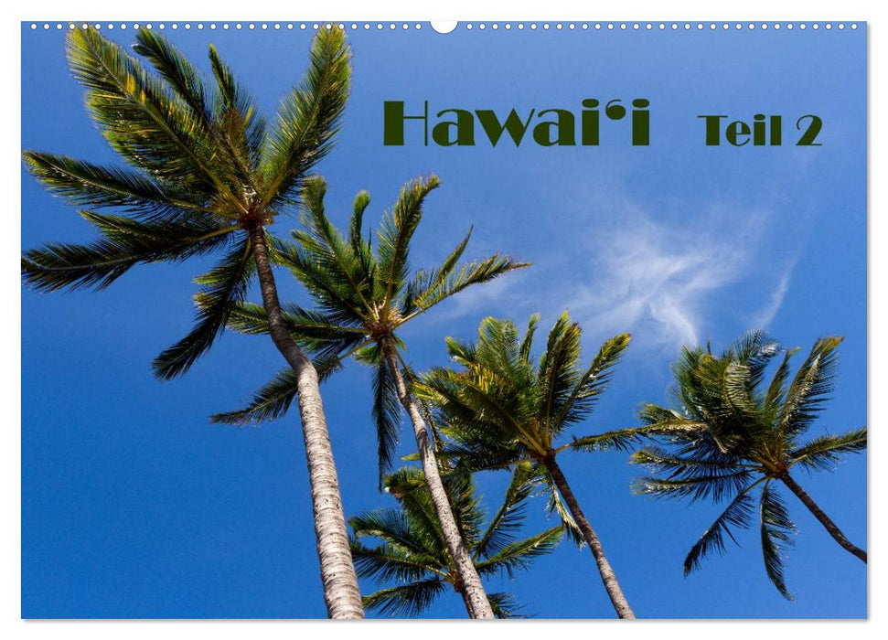 Hawai'i - Partie 2 (Calendrier mural CALVENDO 2024) 