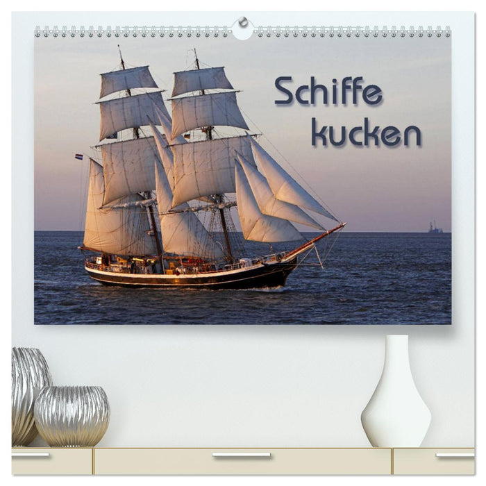 Schiffe kucken (CALVENDO Premium Wandkalender 2024)