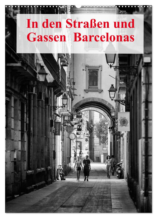 In den Straßen und Gassen Barcelonas (CALVENDO Wandkalender 2024)