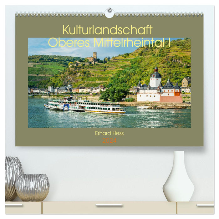 Kulturlandschaft Oberes Mittelrheintal I (CALVENDO Premium Wandkalender 2024)
