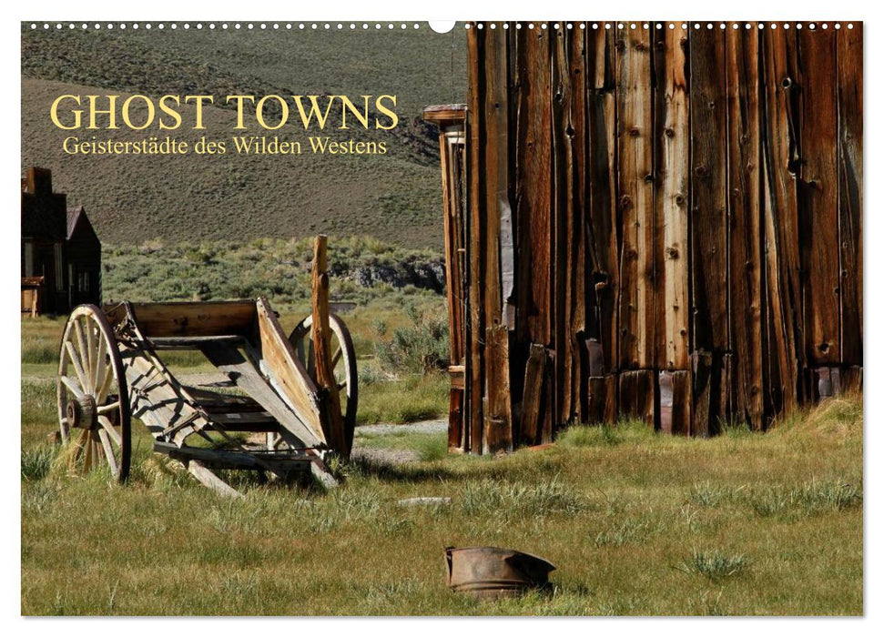 GHOST TOWNS (CALVENDO Wandkalender 2024)