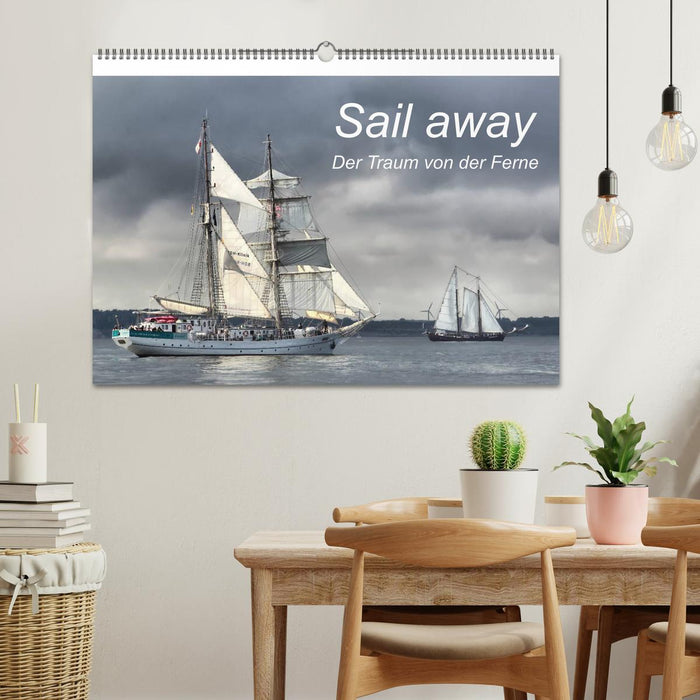 Sail away (CALVENDO Wandkalender 2024)