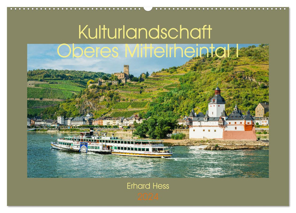 Kulturlandschaft Oberes Mittelrheintal I (CALVENDO Wandkalender 2024)