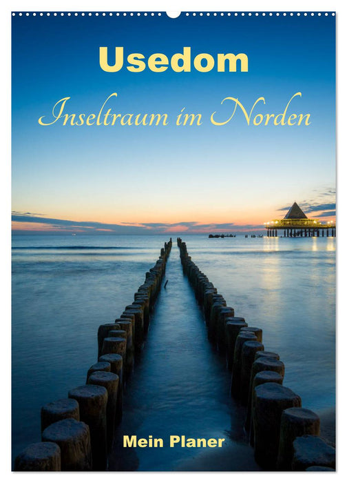 Usedom - Inseltraum im Norden (CALVENDO Wandkalender 2024)