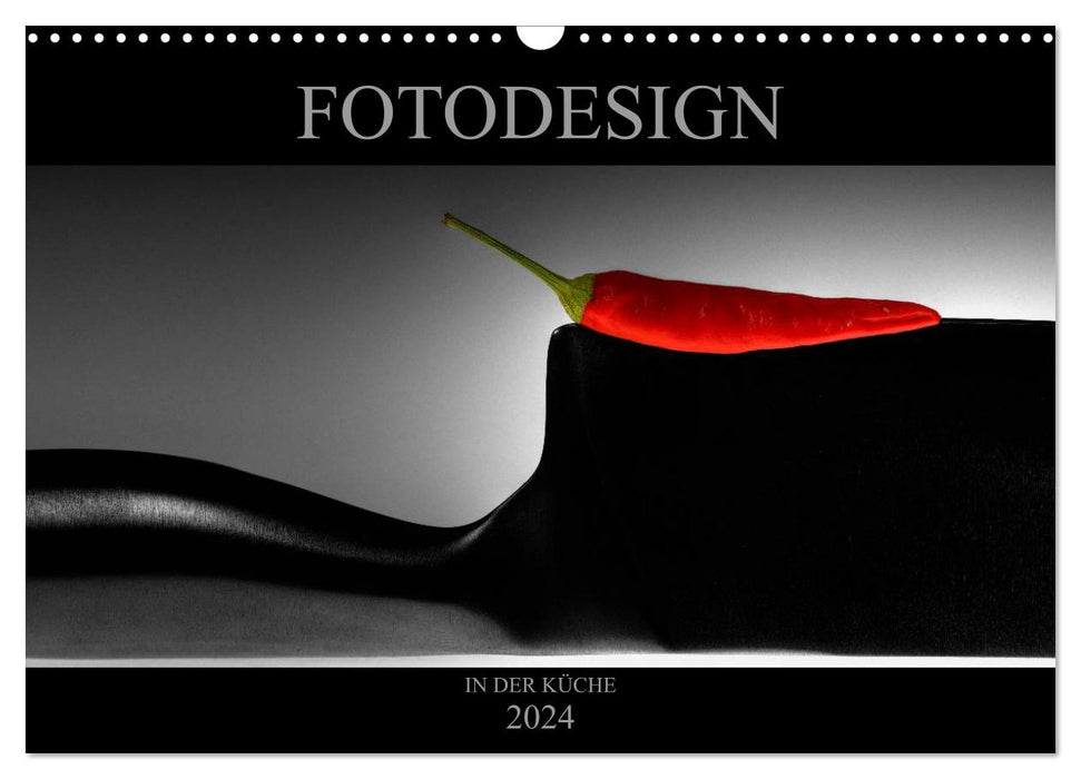 Fotodesign in der Küche (CALVENDO Wandkalender 2024)