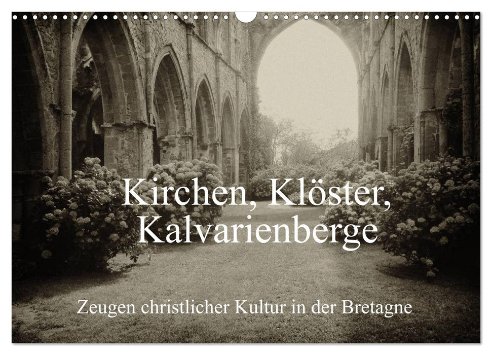 Kirchen, Klöster, Kalvarienberge (CALVENDO Wandkalender 2024)