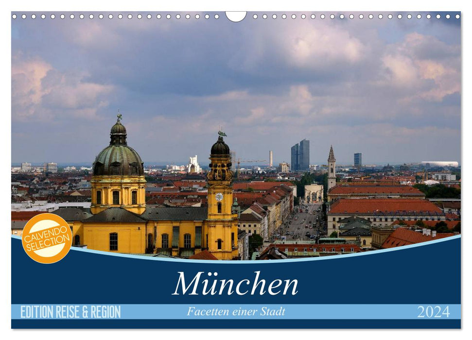 München - Facetten einer Stadt (CALVENDO Wandkalender 2024)