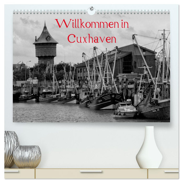 Bienvenue à Cuxhaven (Calendrier mural CALVENDO Premium 2024) 