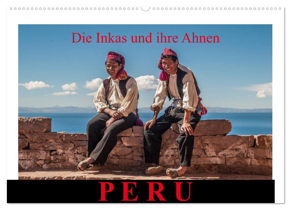 Le Pérou, les Incas et leurs ancêtres / version CH (calendrier mural CALVENDO 2024) 