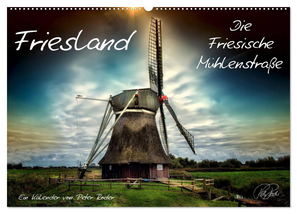 Friesland - Die Friesische Mühlenstraße (CALVENDO Wandkalender 2024)