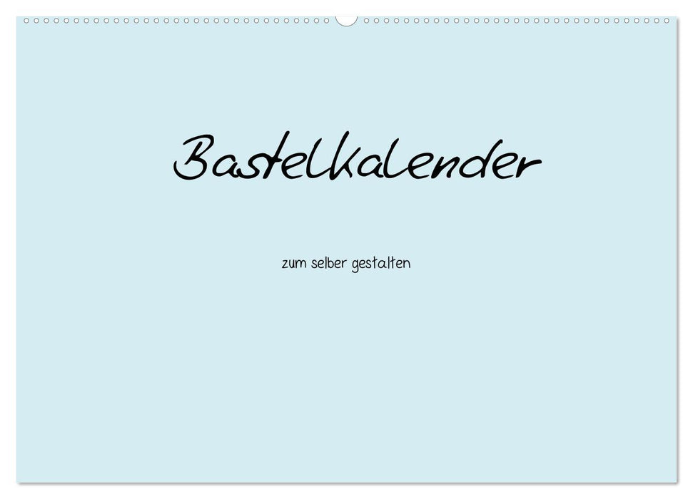 Bastelkalender - hell Blau (CALVENDO Wandkalender 2024)