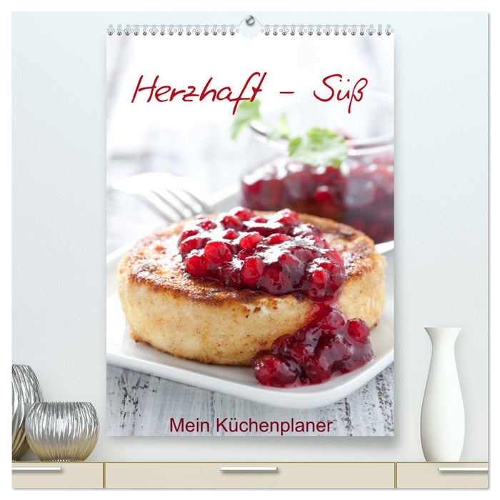 Herzhaft - Süß / Mein Küchenplaner (CALVENDO Premium Wandkalender 2024)
