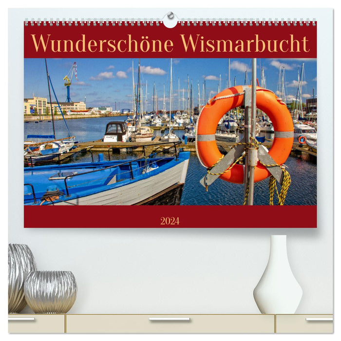 Magnifique baie de Wismar (Calvendo Premium Wall Calendar 2024) 