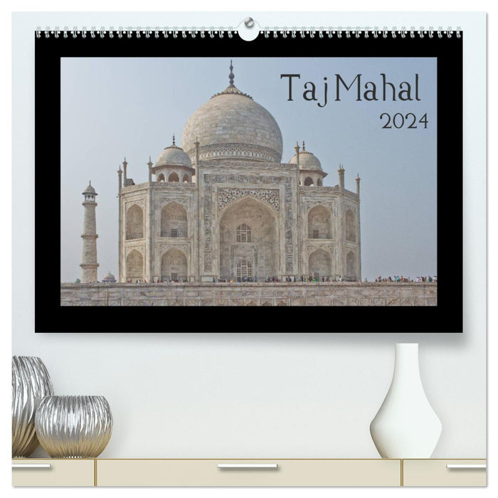 Taj Mahal (CALVENDO Premium Wandkalender 2024)