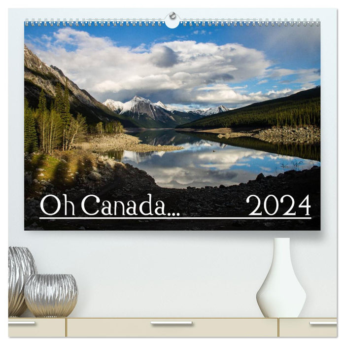 Oh Canada... 2024 (CALVENDO Premium Wandkalender 2024)