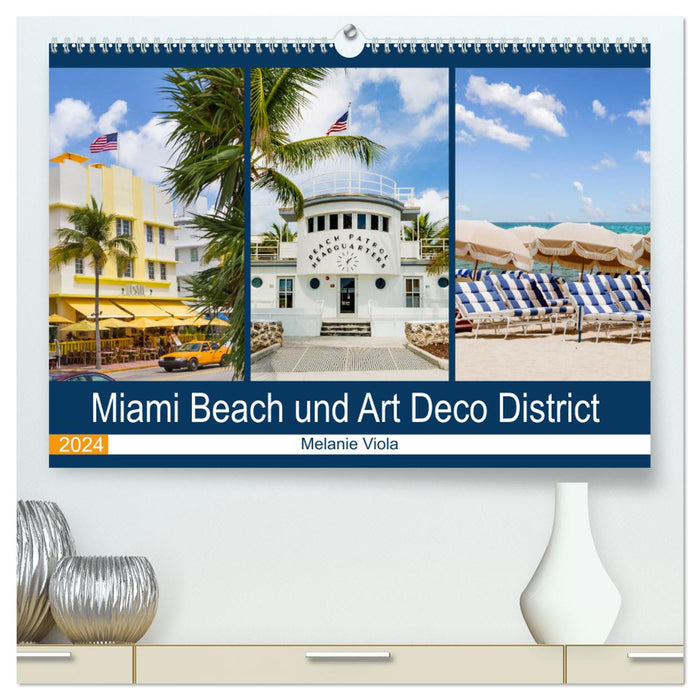 Miami Beach und Art Deco District (CALVENDO Premium Wandkalender 2024)