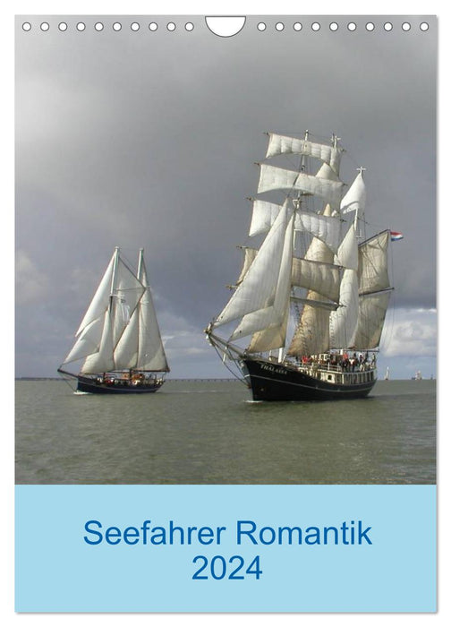 Seefahrer Romantik 2024 (CALVENDO Wandkalender 2024)